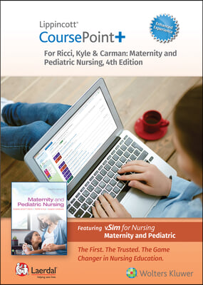 Lippincott Coursepoint+ Enhanced for Ricci, Kyle &amp; Carman&#39;s Maternity and Pediatric Nursing