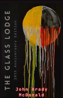 The Glass Lodge: 20th Anniversary Edition