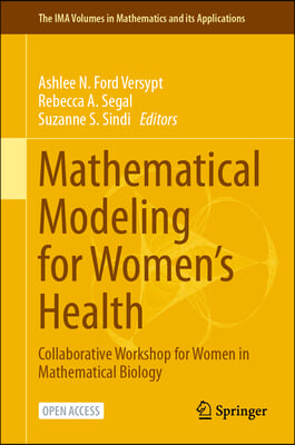 Mathematical Modeling for Women&#39;s Health: Collaborative Workshop for Women in Mathematical Biology