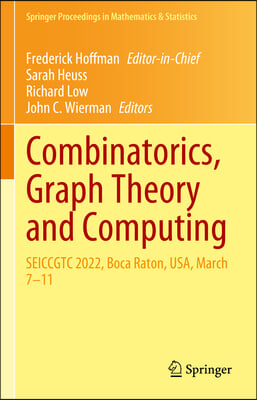 Combinatorics, Graph Theory and Computing: Seiccgtc 2022, Boca Raton, Usa, March 7-11