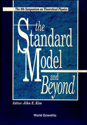 The Standard Model and Beyond