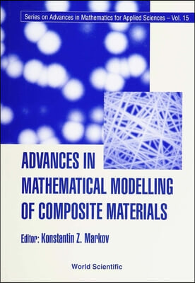 Advances in Mathematical Modelling of Composite Materials