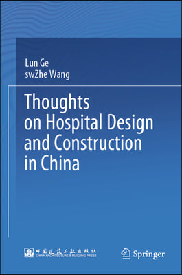 Thoughts on Hospital Design and Construction in China