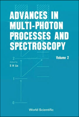 Advances In Multi-photon Processes And Spectroscopy, Volume 2