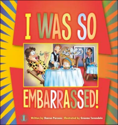 I Was So Embarrassed!