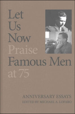 Let Us Now Praise Famous Men at 75