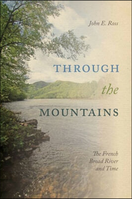 Through the Mountains: The French Broad River and Time