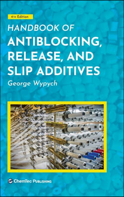 Handbook of Antiblocking, Release, and Slip Additives