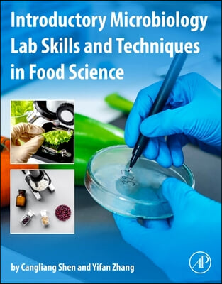 Introductory Microbiology Lab Skills and Techniques in Food Science