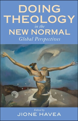 Doing Theology in the New Normal: Global Perspectives