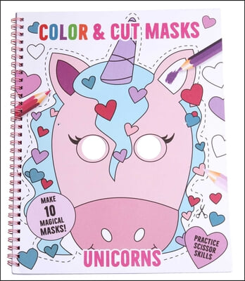 Color & Cut Masks: Unicorns: (Origami for Kids, Art Books for Kids 4 - 8, Boys and Girls Coloring, Creativity and Fine Motor Skills)