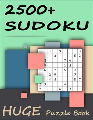 2500+ Sudoku - Huge Puzzle Book: Mega Jumbo Giant Book of Sudoku Puzzles - The Biggest, Largest, Fattest, Thickest Sudoku Book on Earth - 2500+ Proble