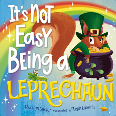 It&#39;s Not Easy Being a Leprechaun