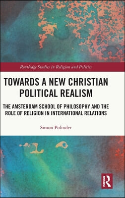 Towards A New Christian Political Realism