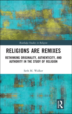 Religions Are Remixes