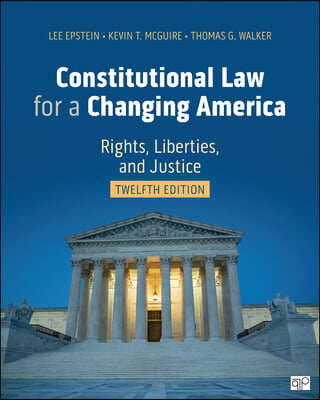 Constitutional Law for a Changing America: Rights, Liberties, and Justice