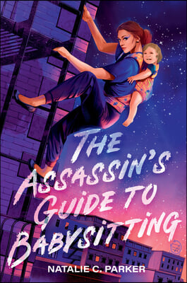 The Assassin&#39;s Guide to Babysitting