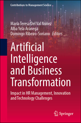 Artificial Intelligence and Business Transformation: Impact in HR Management, Innovation and Technology Challenges