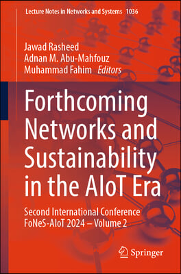 Forthcoming Networks and Sustainability in the Aiot Era: Second International Conference Fones-Aiot 2024. Volume 2
