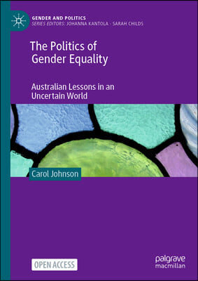 The Politics of Gender Equality: Australian Lessons in an Uncertain World