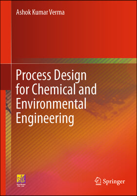 Process Design for Chemical and Environmental Engineering