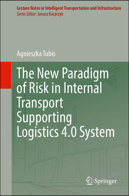 The New Paradigm of Risk in Internal Transport Supporting Logistics 4.0 System