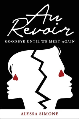 Au Revoir: Goodbye Until We Meet Again