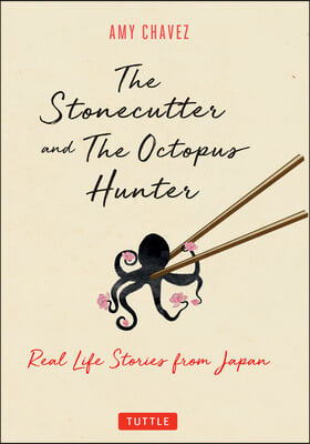 The Widow, the Priest and the Octopus Hunter: Discovering a Lost Way of Life on a Secluded Japanese Island