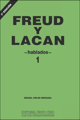 Freud Y Lacan: hablados 1