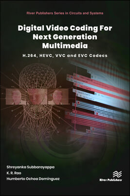 Digital Video Coding for Next Generation Multimedia: H.264, Hevc, VVC, Evc Video Compression