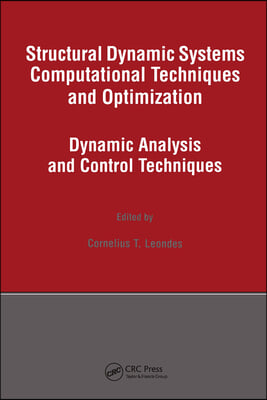 Structural Dynamic Systems Computational Techniques and Optimization