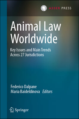 Animal Law Worldwide: Key Issues and Main Trends Across 27 Jurisdictions