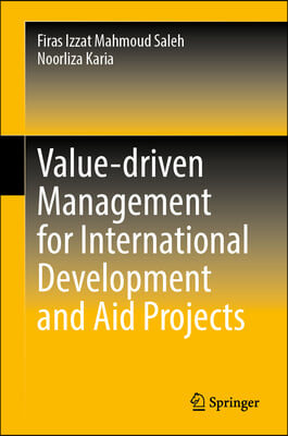 Value-Driven Management for International Development and Aid Projects