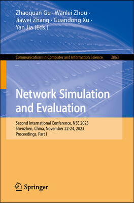 Network Simulation and Evaluation: Second International Conference, Nse 2023, Shenzhen, China, November 22-24, 2023, Proceedings, Part I