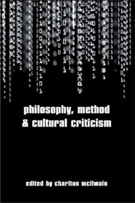 Philosophy, Method and Cultural Criticism