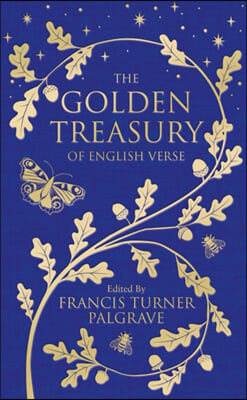 The Golden Treasury: The Best of Classic English Verse