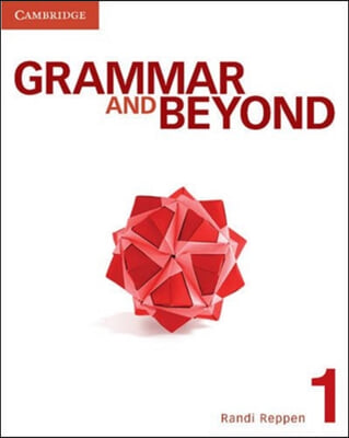 Grammar and Beyond Level 1 Student's Book, Online Workbook, and Writing Skills Interactive Pack