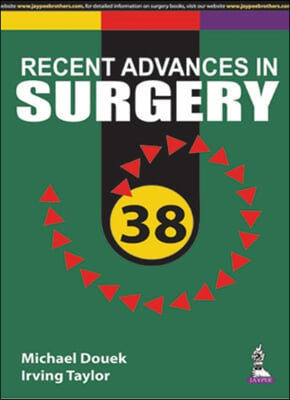 Taylor&#39;s Recent Advances in Surgery 38