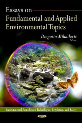 Essays on Fundamental &amp; Applied Environmental Topics