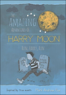 The Amazing Adventures of Harry Moon: Run Harry, Run