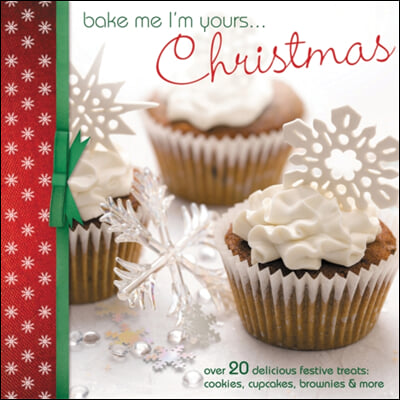 Bake Me I&#39;m Yours... Christmas