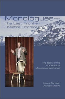 Monologues from the Last Frontier Theatre Conference