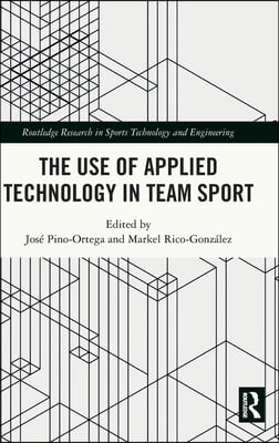 Use of Applied Technology in Team Sport