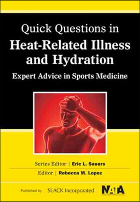 Quick Questions Heat-Related Illness