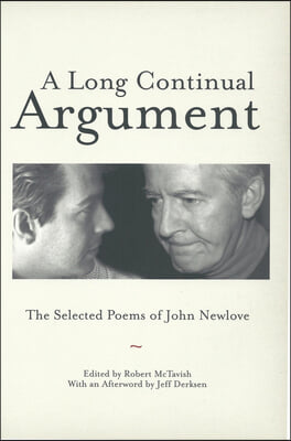 A Long Continual Argument: The Selected Poems of John Newlove