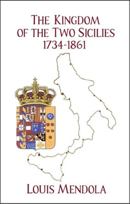 The Kingdom of the Two Sicilies 1734-1861