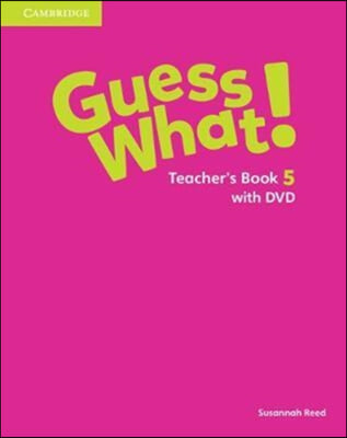 Guess What! Level 5 Teacher's Book with DVD Video Spanish Edition