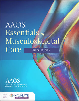 AAOS Essentials of Musculoskeletal Care [With Access Code]