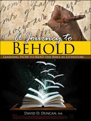 A Journey to Behold: Learning How to Read the Bible as Literature