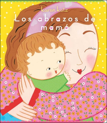 Los Abrazos de Mama = Mommy Hugs